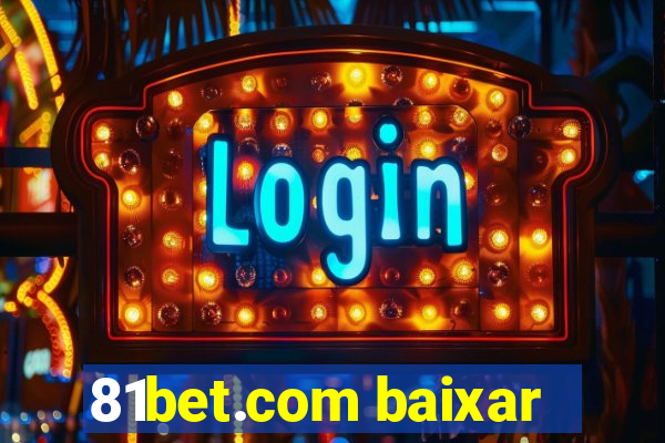 81bet.com baixar